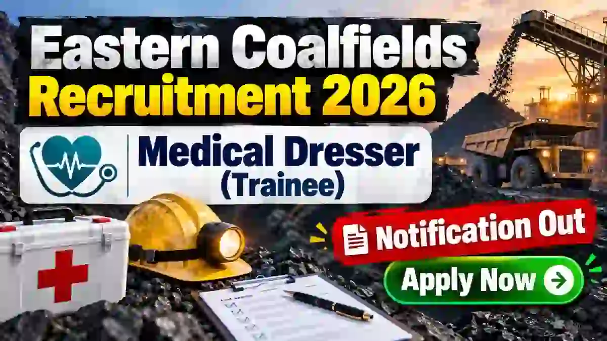 Eastern Coalfields Medical Dresser Recruitment 2026 - Apply Offline for 31 Posts