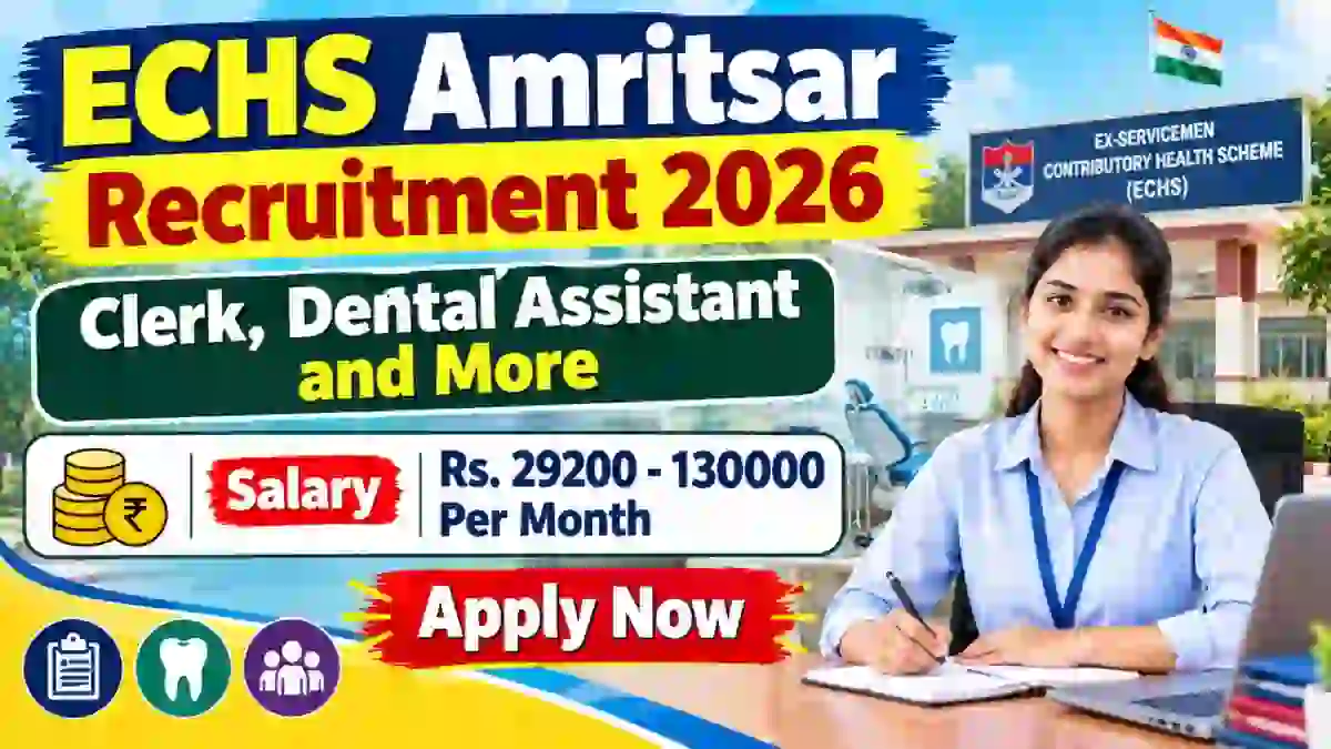ECHS Amritsar Recruitment 2026 - Apply Offline for Clerk, Dental Assistant and More Posts