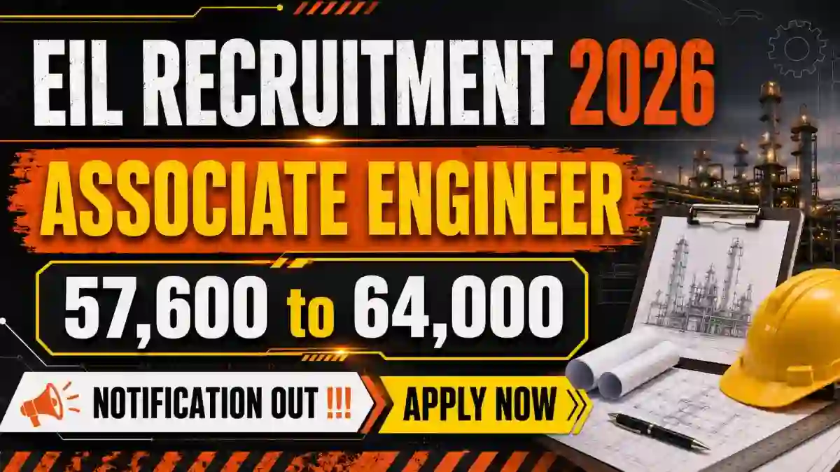 EIL Associate Engineer Recruitment 2026 Notification Out - Apply Online for 12 Posts EIL Associate Engineer Recruitment 2026 Notification Out - Apply Online for 12 Posts