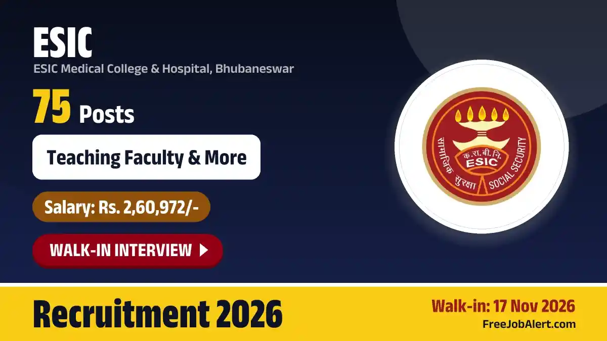 ESIC Bhubaneswar Recruitment 2026 – Walkin for 75 Teaching Faculty and Senior Resident Posts ESIC Bhubaneswar Recruitment 2026 – Walkin for 75 Teaching Faculty and Senior Resident Posts