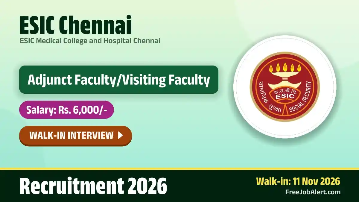 ESIC Chennai Adjunct Faculty/Visiting Faculty Recruitment 2026 – Walkin ESIC Chennai Adjunct Faculty/Visiting Faculty Recruitment 2026 – Walkin