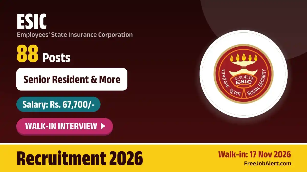 ESIC Chennai Senior Resident Recruitment 2026 – Walkin for 88 Posts