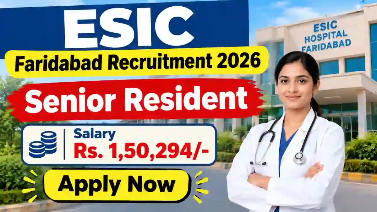 ESIC Faridabad Senior Resident Recruitment 2026 - Walkin for 43 Posts