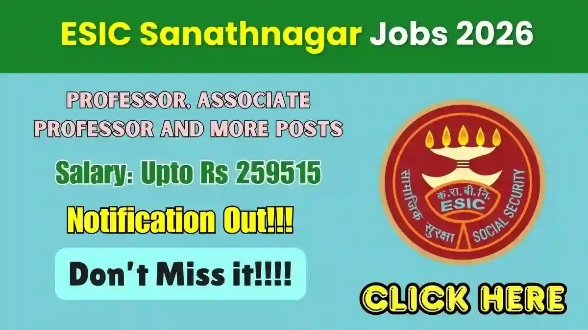 ESIC Sanathnagar Recruitment 2026 - Walkin for 26 Assistant Professor, Senior Resident and More Posts ESIC Sanathnagar Recruitment 2026 - Walkin for 26 Assistant Professor, Senior Resident and More Posts