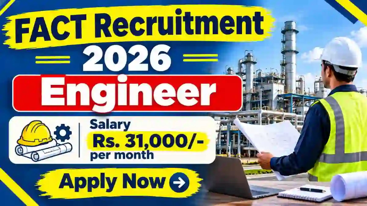 FACT Engineer Recruitment 2026 - Apply Online FACT Engineer Recruitment 2026 - Apply Online