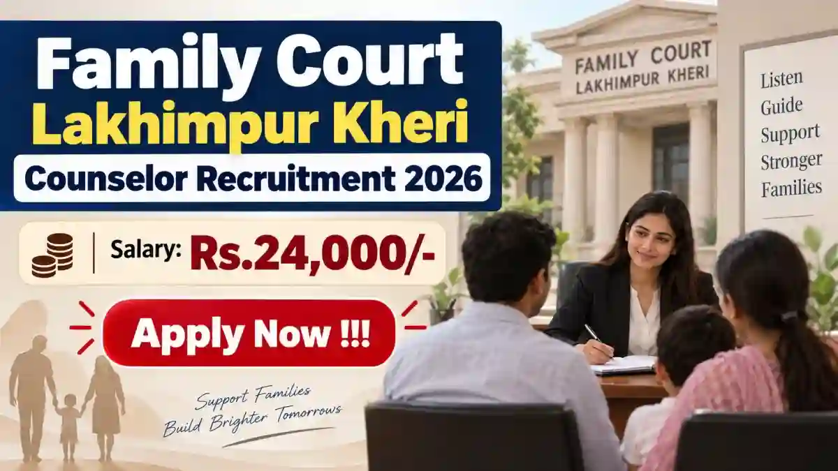 Family Court Lakhimpur Kheri Counselor Recruitment 2026 - Apply Offline