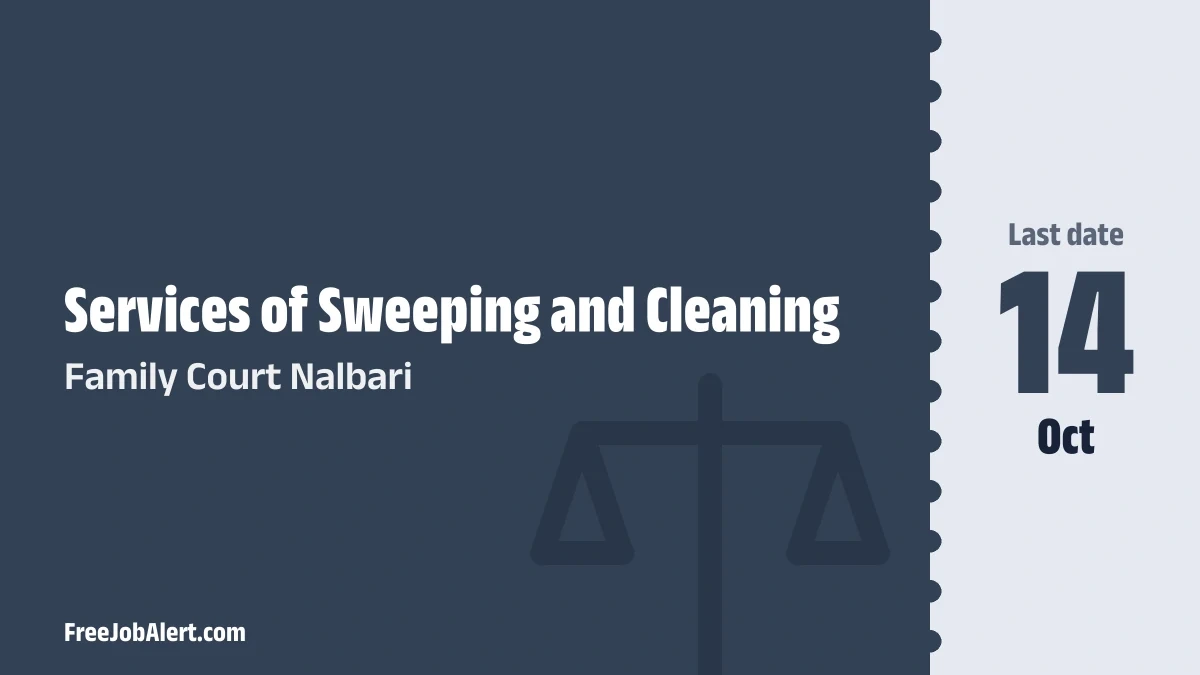 Family Court Nalbari Sweeping and Cleaning Recruitment 2026 – Apply Offline Family Court Nalbari Sweeping and Cleaning Recruitment 2026 – Apply Offline