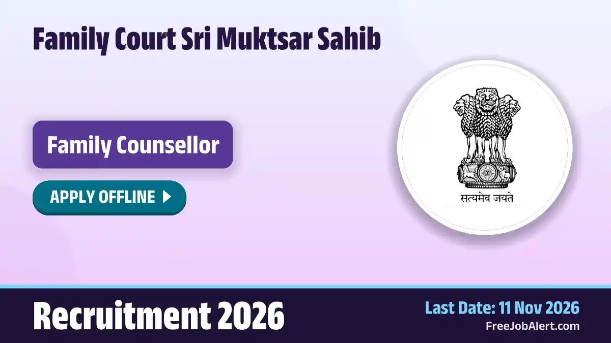 Family Court Sri Muktsar Sahib Family Counsellor Recruitment 2026 – Apply Offline Family Court Sri Muktsar Sahib Family Counsellor Recruitment 2026 – Apply Offline