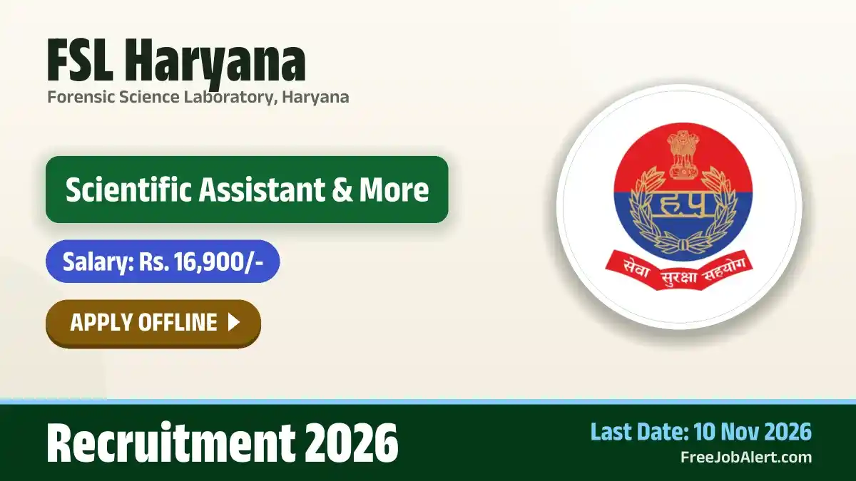 FSL Haryana Recruitment 2026 – Apply Offline for 20 Scientific Assistant, Senior Scientific Officer and More Posts