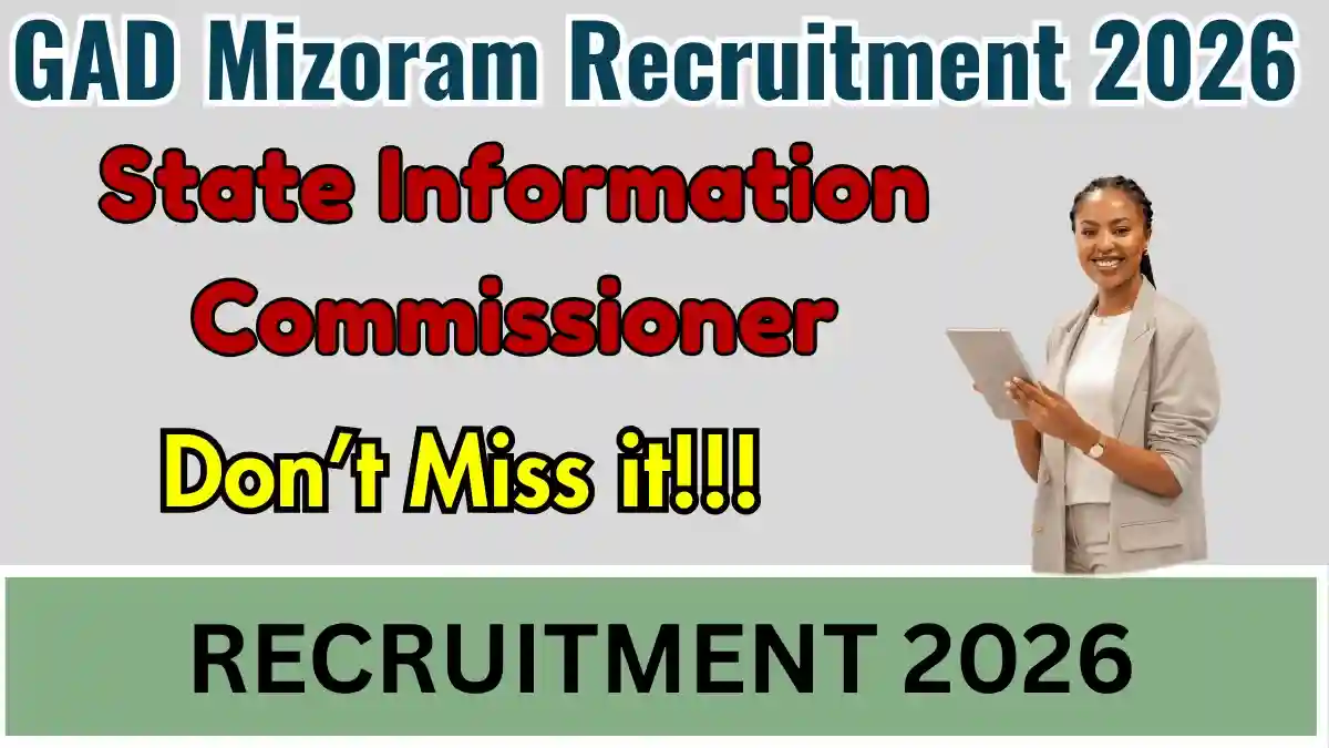 GAD Mizoram State Information Commissioner Recruitment 2026 - Apply Offline