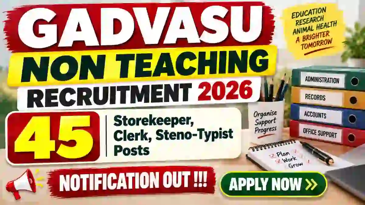 GADVASU Non Teaching Recruitment 2026 - Apply Online for 45 Storekeeper, Clerk, Steno-Typist Posts