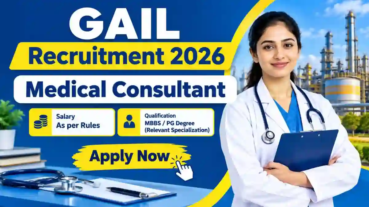 GAIL Medical Consultant Recruitment 2026 - Walkin
