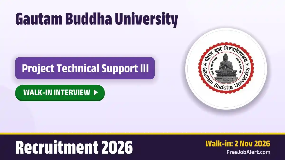 Gautam Buddha University Project Technical Support III Recruitment 2026 – Walkin
