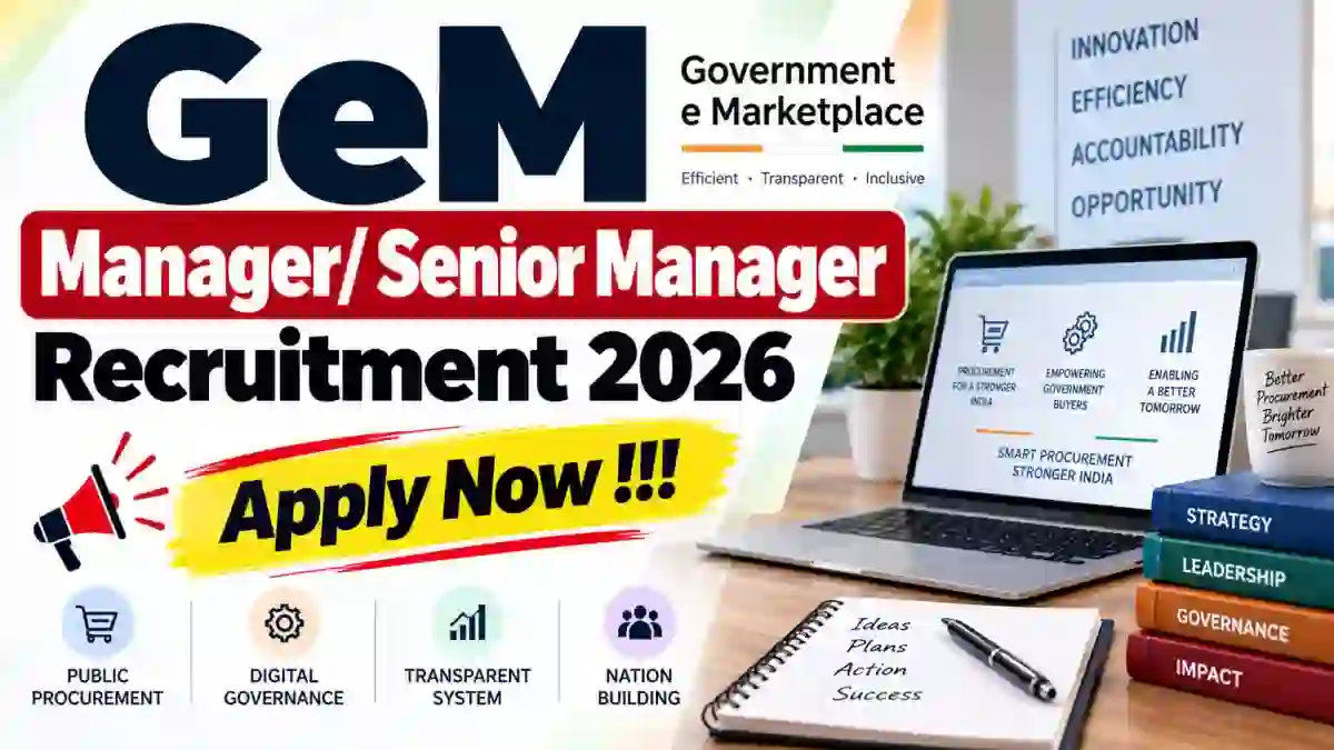 GeM Manager/ Senior Manager Recruitment 2026 - Apply Online