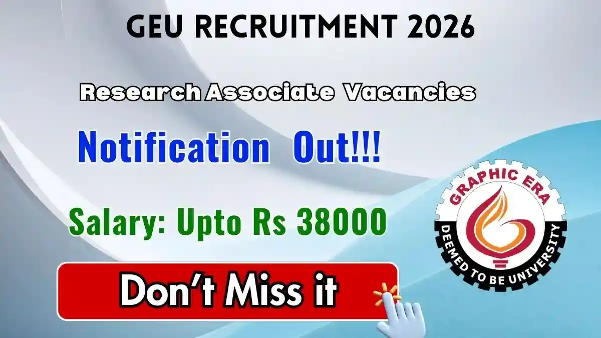 GEU Recruitment 2026 – Apply Online for 2 Research Associate and Technical Assistant Posts GEU Recruitment 2026 – Apply Online for 2 Research Associate and Technical Assistant Posts
