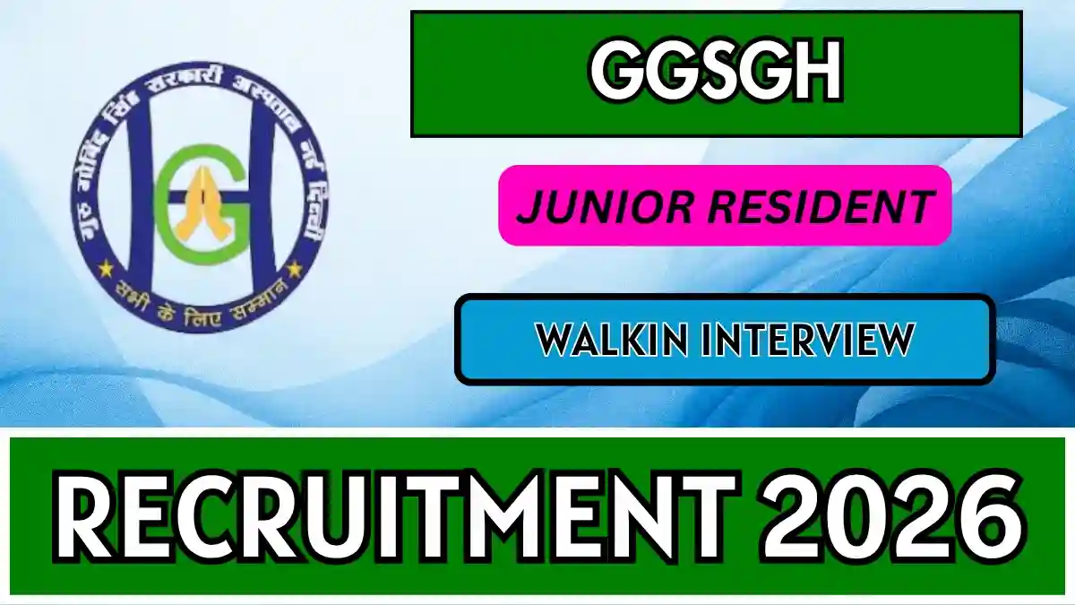 GGSGH Junior Resident (BDS) Recruitment 2026 - Walkin GGSGH Junior Resident (BDS) Recruitment 2026 - Walkin