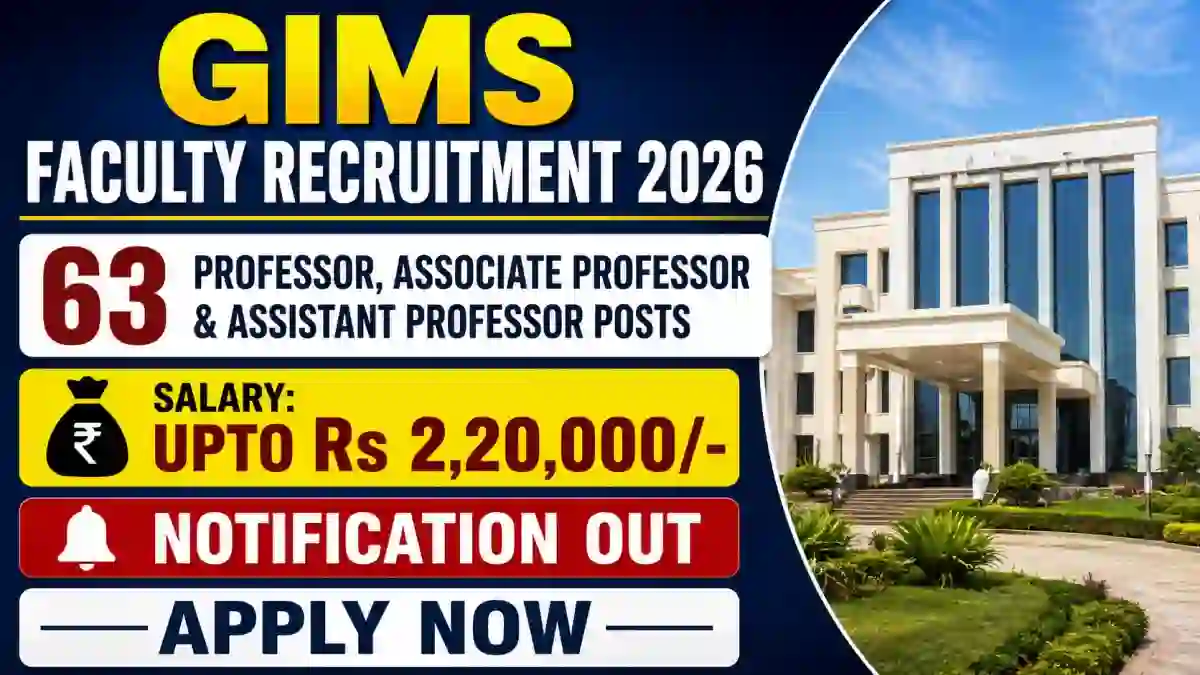 GIMS Faculty Recruitment 2026 - Apply Online for 65 Professor, Associate Professor & Assistant Professor Posts GIMS Faculty Recruitment 2026 - Apply Online for 65 Professor, Associate Professor & Assistant Professor Posts