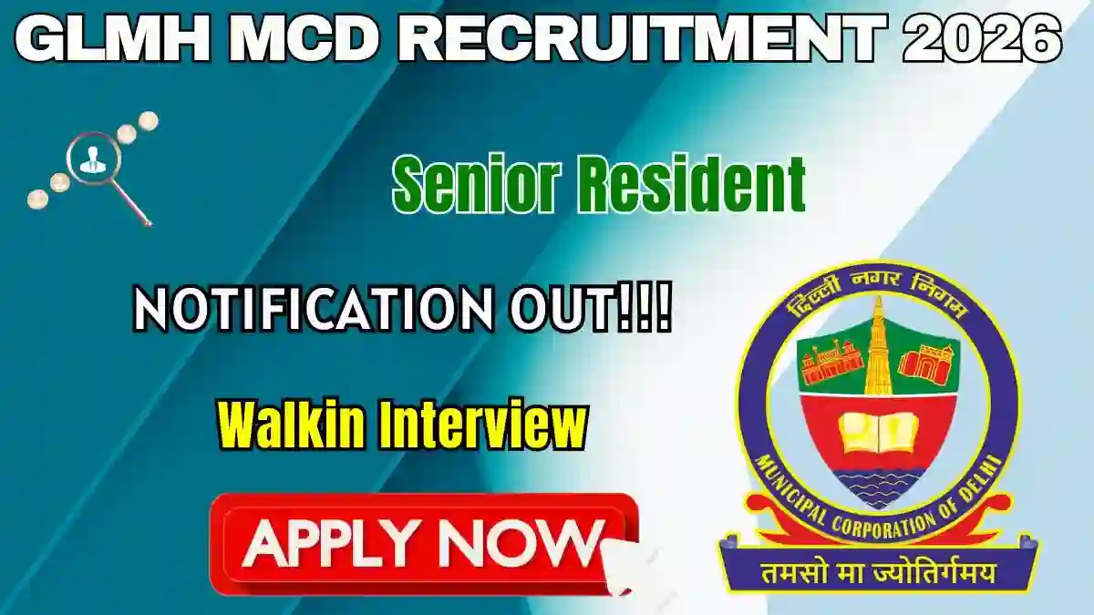 GLMH MCD Senior Resident Recruitment 2026 - Walkin
