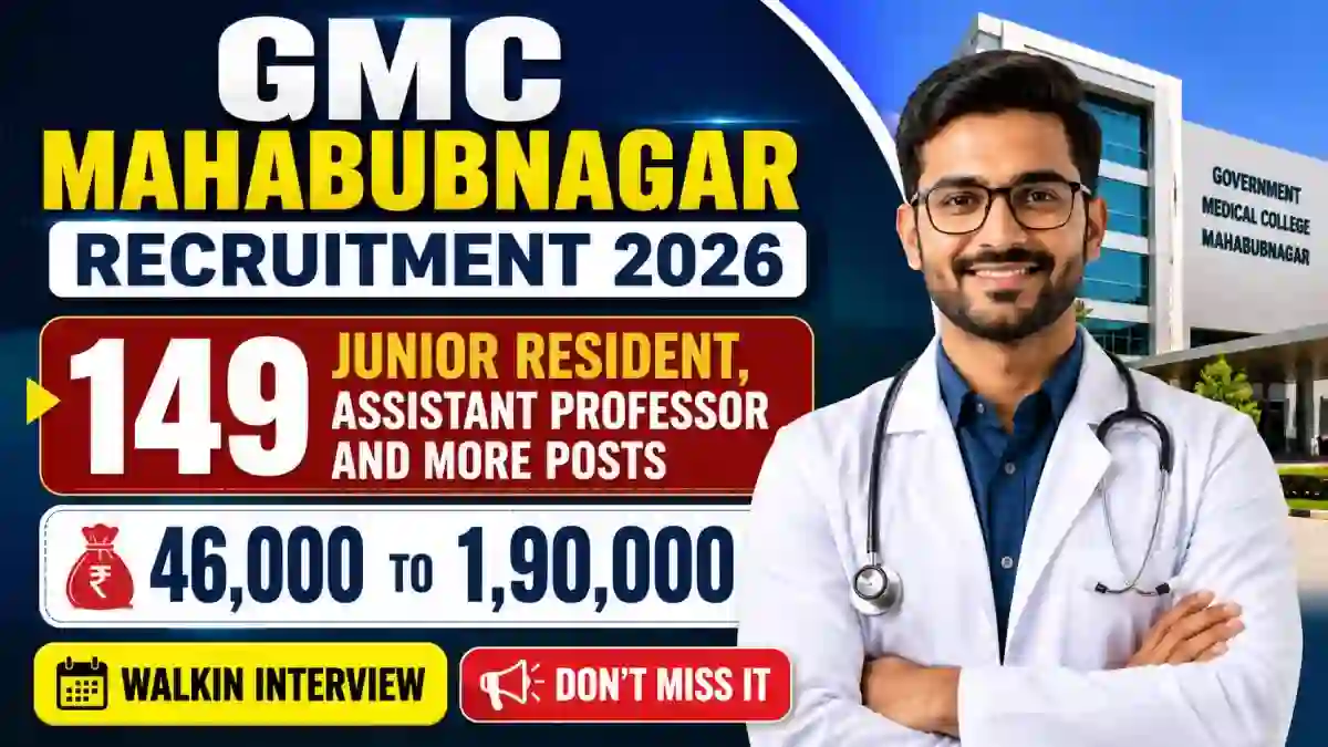 GMC Mahabubnagar Recruitment 2026 Notification Out – Walk in for 149 Junior Resident, Assistant Professor and More Posts GMC Mahabubnagar Recruitment 2026 Notification Out – Walk in for 149 Junior Resident, Assistant Professor and More Posts