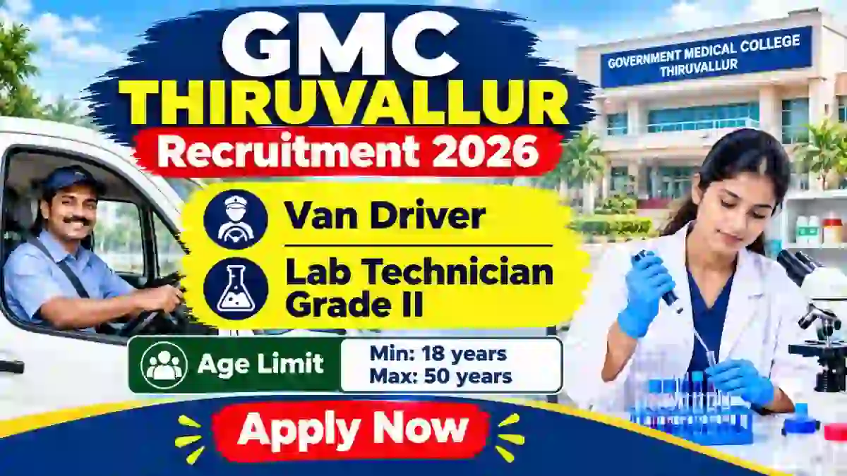 GMC Thiruvallur Recruitment 2026 - Apply Offline for Van Driver, Lab Technician Grade II Posts
