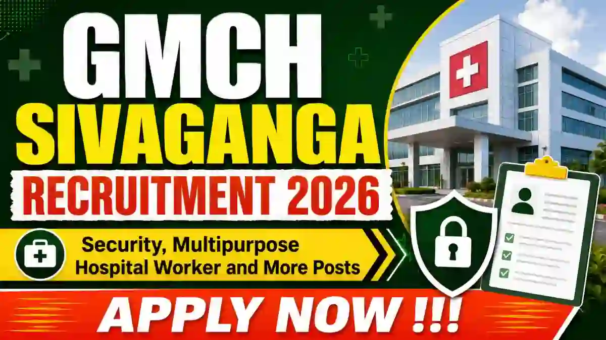 GMCH Sivaganga Recruitment 2026 - Apply Offline for 11 Security, Multipurpose Hospital Worker and More Post GMCH Sivaganga Recruitment 2026 - Apply Offline for 11 Security, Multipurpose Hospital Worker and More Post