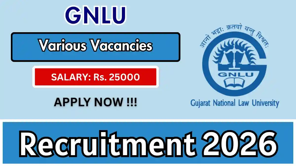 GNLU Recruitment 2026 - Walkin for Library Trainees, Library Assistant and More Posts
