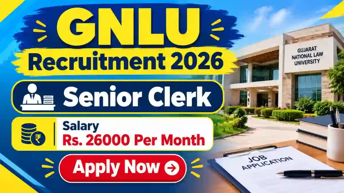 GNLU Senior Clerk Recruitment 2026 - Apply Online GNLU Senior Clerk Recruitment 2026 - Apply Online