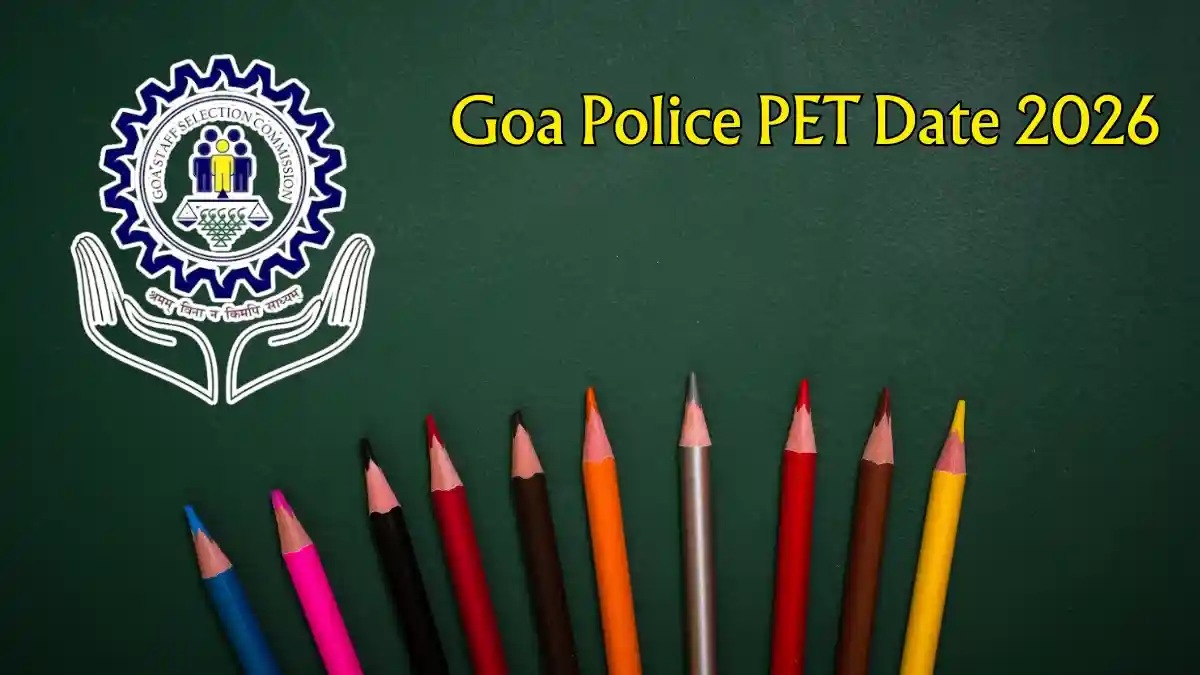 Goa Police PET Date 2026 Out - Check Exam Schedule PDF at gssc.goa.gov.in