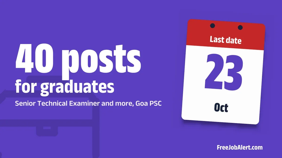 Goa PSC Recruitment 2026 – Apply Online for 40 Senior Technical Examiner & Other Posts