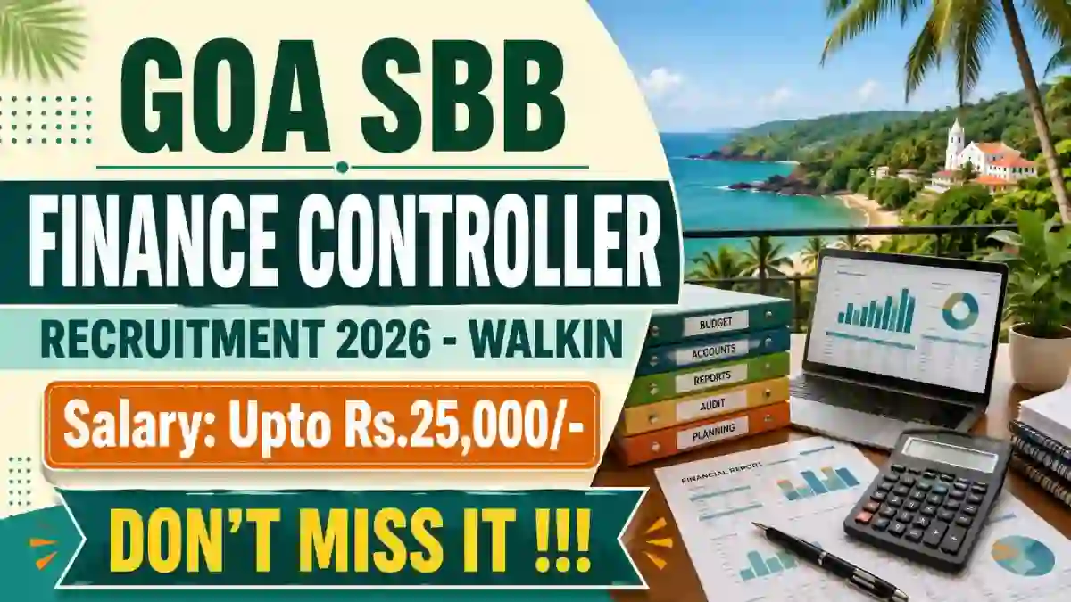 Goa SBB Finance Controller Recruitment 2026 - Walkin Goa SBB Finance Controller Recruitment 2026 - Walkin