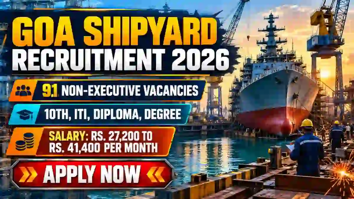 Goa Shipyard Limited Non-Executive Recruitment 2026 Notification Out - Apply Online for 91 Technical Assistant, Nurse and More Posts