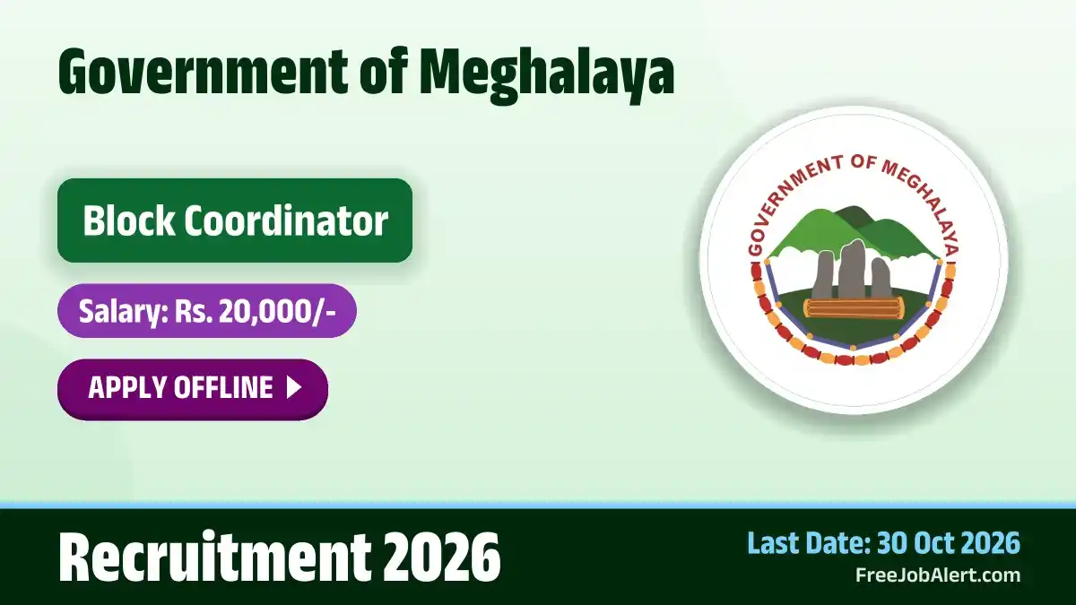 Government of Meghalaya Block Coordinator (ICDS Cell) Recruitment 2026 – Apply Offline Government of Meghalaya Block Coordinator (ICDS Cell) Recruitment 2026 – Apply Offline