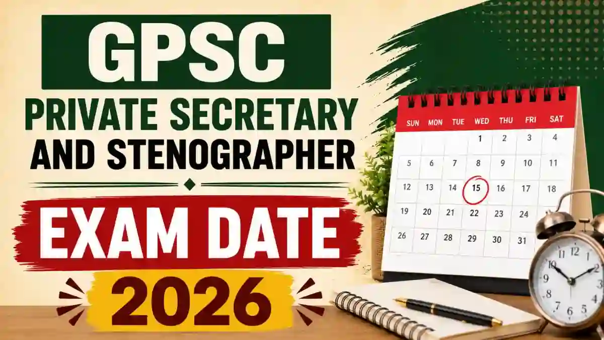GPSC Private Secretary and Stenographer Main Exam Date 2026 Out - Paper-I & Paper-II Schedule