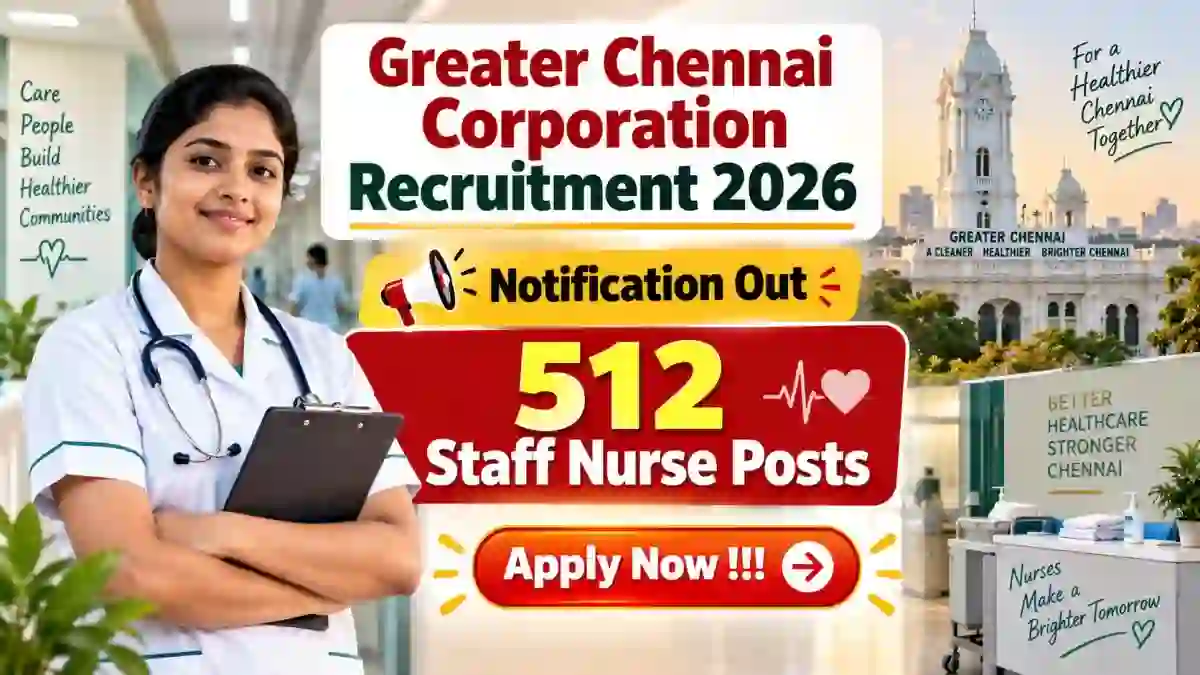 Greater Chennai Corporation Staff Nurse Recruitment 2026 Notification Out - Apply Offline for 512 Posts