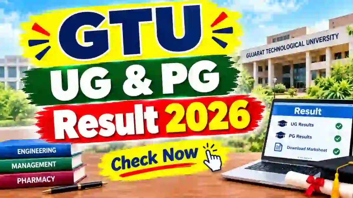 GTU UG & PG Result 2026 Out - Direct Link to Check Result Online @ gtu.ac.in