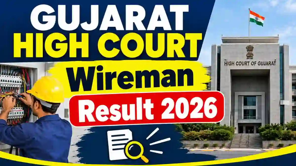 Gujarat High Court Wireman Result 2026 - Check Provisional Eligible Candidates List at gujarathighcourt.nic.in