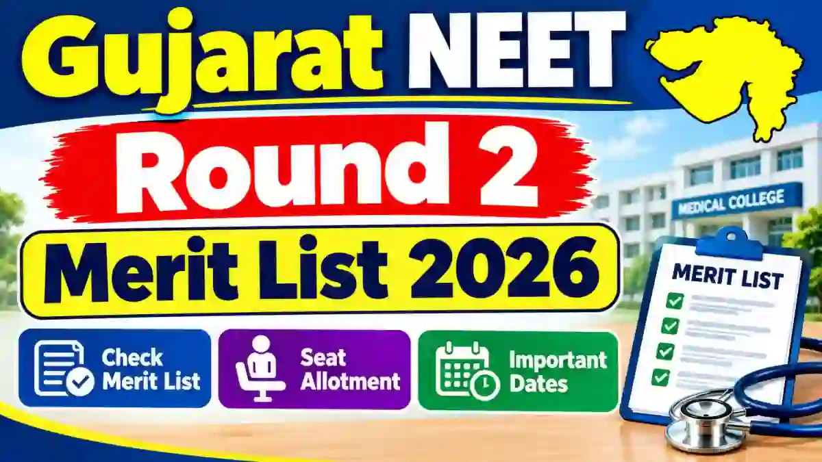 Gujarat NEET Merit List 2026 Round 2 Out - Download List PDF Online at medadmgujarat.org