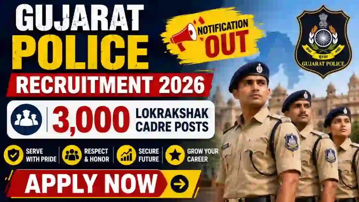 Gujarat Police Lokrakshak Cadre Recruitment 2026 - Apply Online for 3,000 Posts Gujarat Police Lokrakshak Cadre Recruitment 2026 - Apply Online for 3,000 Posts