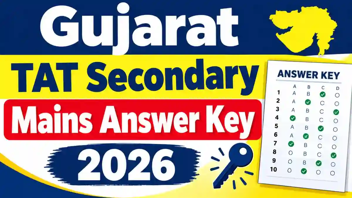 Gujarat TAT Secondary Mains Answer Key 2026 - Check Release Date Online at sebexam.org Gujarat TAT Secondary Mains Answer Key 2026 - Check Release Date Online at sebexam.org