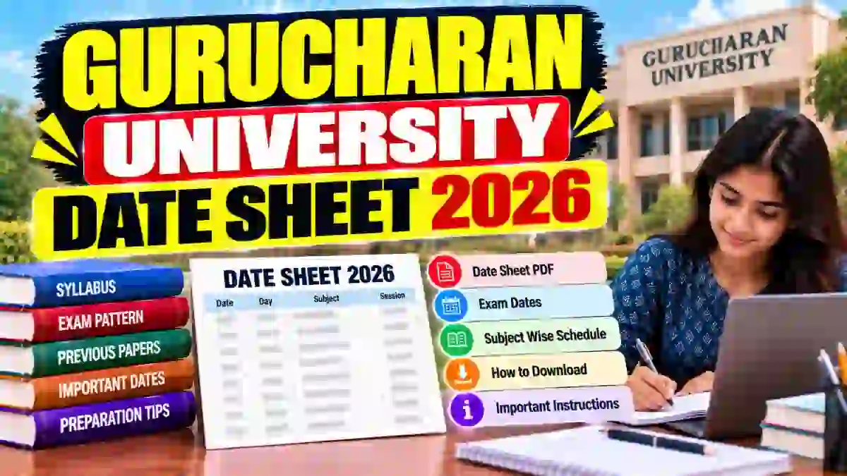 Gurucharan University Date Sheet 2026 Out - Download Exam Schedule Online @ gurucharanuniversity.ac.in