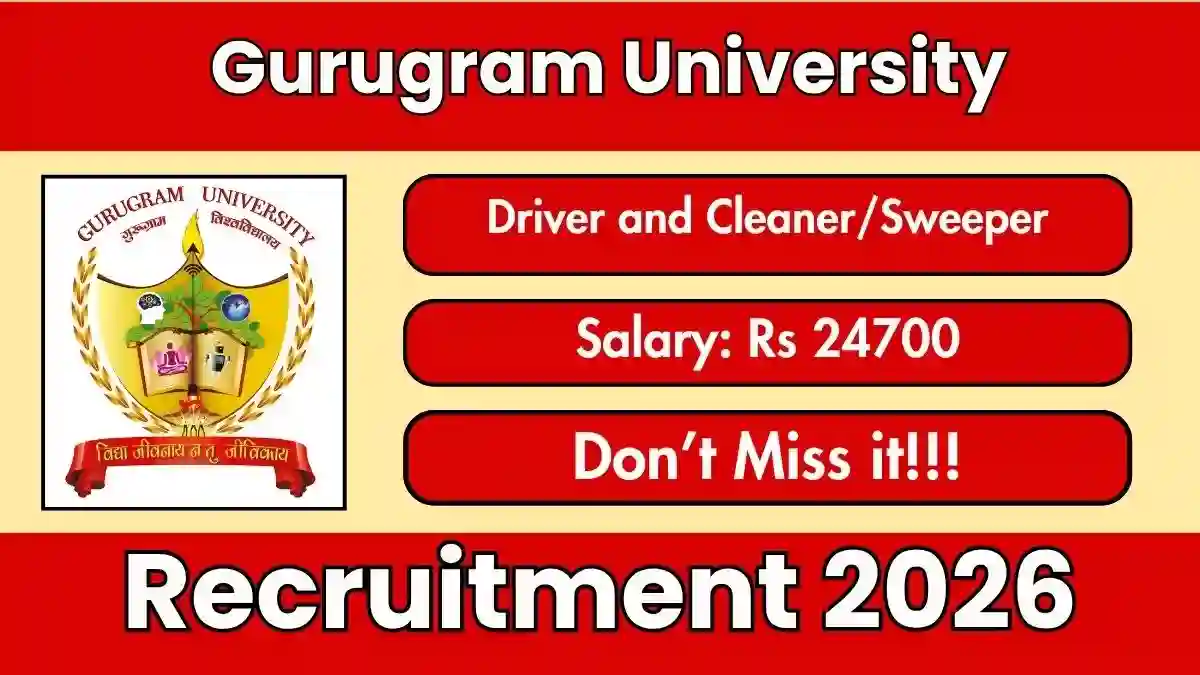 Gurugram University Recruitment 2026 - Walkin for Driver and Cleaner/Sweeper Posts