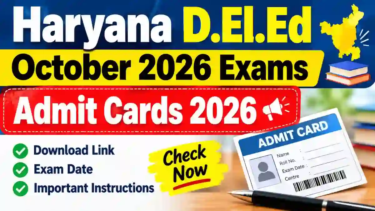 Haryana D.El.Ed October 2026 Admit Card - Check Status Online @ bseh.org.in Haryana D.El.Ed October 2026 Admit Card - Check Status Online @ bseh.org.in