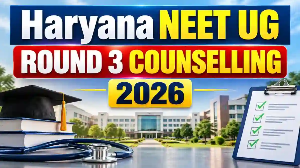 Haryana NEET UG Round 3 Counselling 2026 - Check Registration Dates, & Seat Allotment at uhsrugcounselling.com