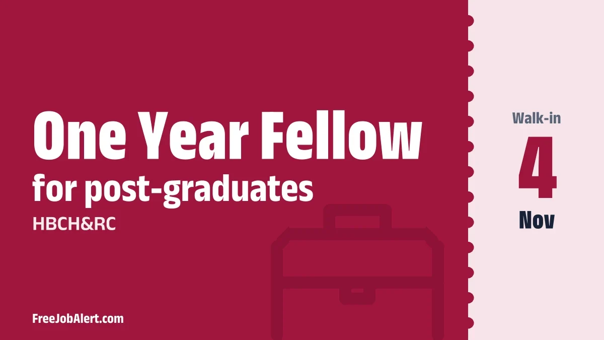 HBCH&RC One Year Fellow Recruitment 2026 – Walkin