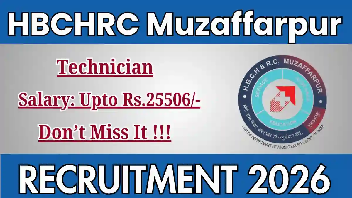 HBCHRC Muzaffarpur Technician Recruitment 2026 – Apply Online