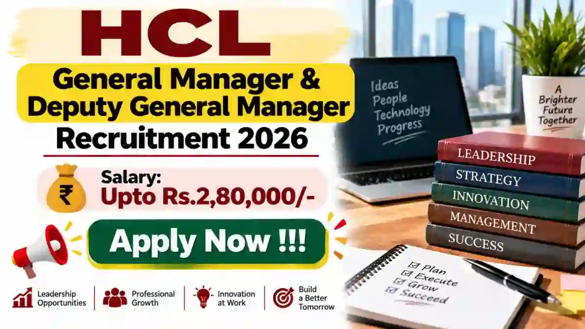 HCL Recruitment 2026 - Apply Offline for 10 General Manager and Deputy General Manager Posts HCL Recruitment 2026 - Apply Offline for 10 General Manager and Deputy General Manager Posts