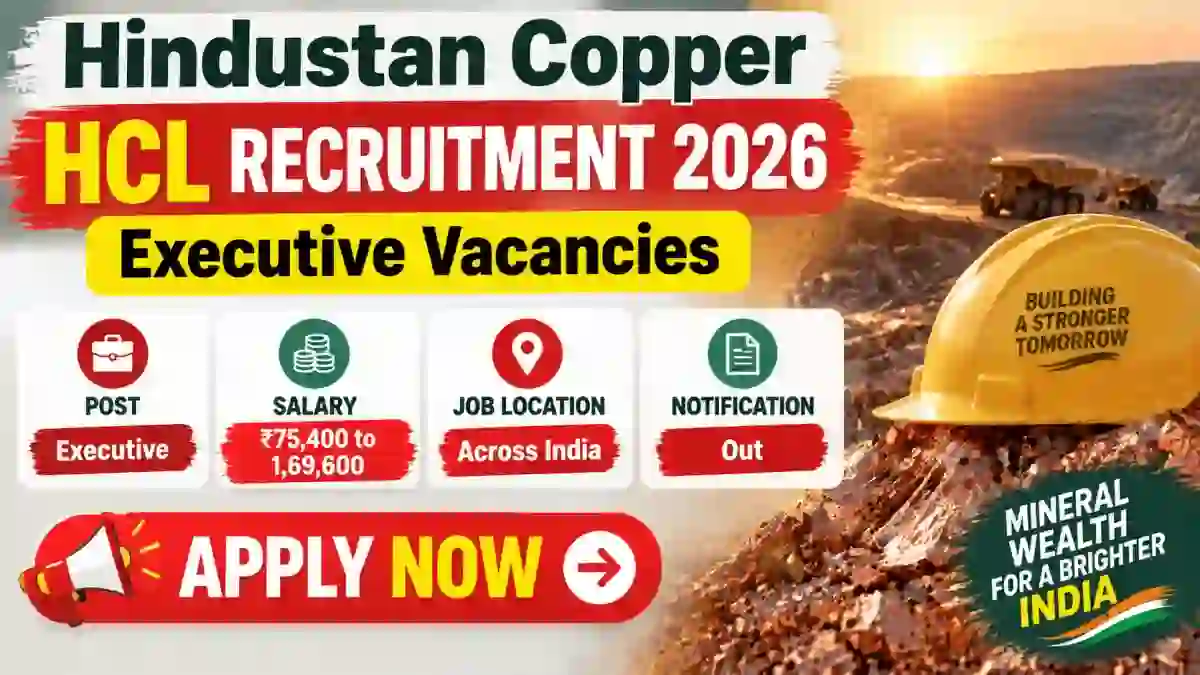 Hindustan Copper HCL Executive Recruitment 2026 Notification Out - Apply Online for 43 Posts