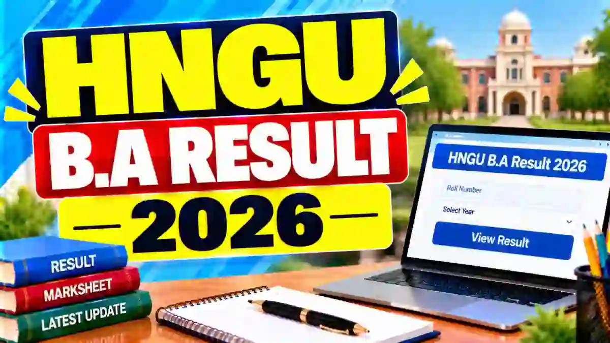 HNGU B.A Result 2026 Out - Check 6th Sem Result Online @ ngu.ac.in