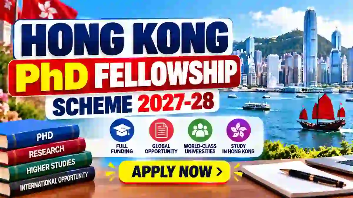 Hong Kong PhD Fellowship Scheme 2027-28 - Apply Online for 400 Fellowships Hong Kong PhD Fellowship Scheme 2027-28 - Apply Online for 400 Fellowships