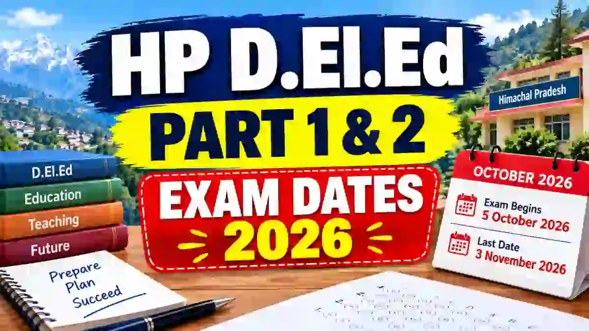 HP D.El.Ed Exam Date Sheet 2026 Out - Download Part 1 & Part 2 Full Schedule @ hpbose.org HP D.El.Ed Exam Date Sheet 2026 Out - Download Part 1 & Part 2 Full Schedule @ hpbose.org